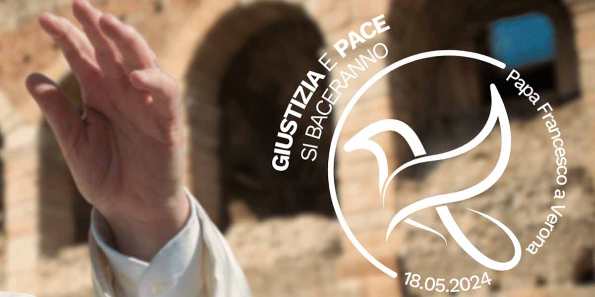 Il Papa a Verona - Giustizia e pace si baceranno 